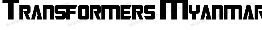 Transformers MyanmarRegular字体转换